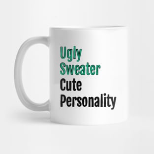 Ugly Sweater, Cute Personality - Christmas Charm Mug